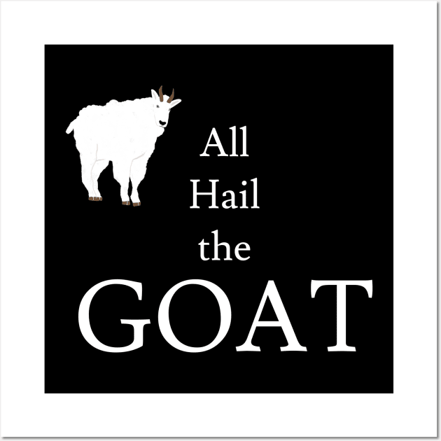 All Hail the GOAT Wall Art by Jaffe World